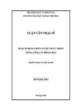 Luận văn Hoạch định chiến lược phát triển tổng công ty Đông Bắc