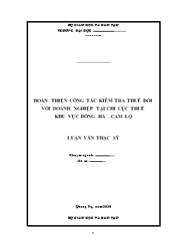 Luận văn Hoàn thiện công tác kiểm tra thuế đối với doanh nghiệp tại chi cục thuế khu vực Đông Hà – Cam Lộ