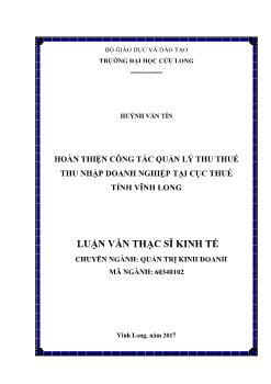 Luận văn Hoàn thiện công tác quản lý thu thuế thu nhập doanh nghiệp tại cục thuế tỉnh Vĩnh Long