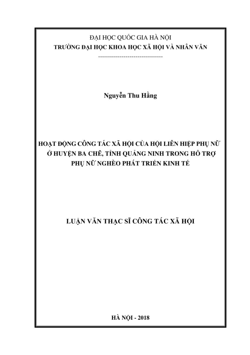 Luận văn Hoạt dộng công tác xã hội của hội liên hiệp phụ nữ ở huyện Ba Chẽ, tỉnh Quảng Ninh trong hỗ trợ phụ nũ nghèo phát triến kinh tế