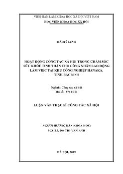 Luận văn Hoạt động công tác xã hội trong chăm sóc sức khỏe tinh thần cho công nhân lao động làm việc tại khu công nghiệp Hanaka, tỉnh Bắc Ninh