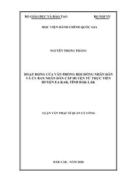 Luận văn Hoạt động của văn phòng hội đồng nhân dân và ủy ban nhân dân cấp huyện từ thực tiễn huyện Ea kar, tỉnh Đắk Lắk