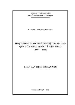 Luận văn Hoạt động giao thương Việt Nam - Lào qua cửa khẩu quốc tế Nặm Phao (1997 – 2015)