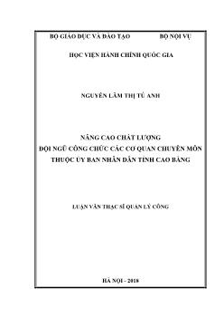 Luận văn Nâng cao chất lượng đội ngũ công chức các cơ quan chuyên môn thuộc ủy ban nhân dân tỉnh Cao Bằng