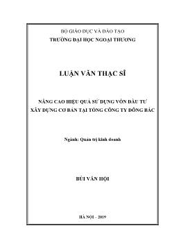 Luận văn Nâng cao hiệu quả sử dụng vốn đầu tư xây dựng cơ bản tại tổng công ty Đông Bắc