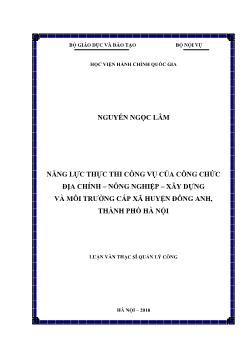 Luận văn Năng lực thực thi công vụ của công chức địa chính – nông nghiệp – xây dựng và môi trường cấp xã huyện Đông Anh, thành phố Hà Nội