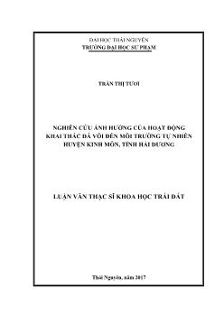 Luận văn Nghiên cứu ảnh hưởng của hoạt động khai thác đá vôi đến môi trường tự nhiên huyện Kinh Môn, tỉnh Hải Dương