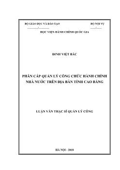 Luận văn Phân cấp quản lý công chức hành chính nhà nước trên địa bàn tỉnh Cao Bằng