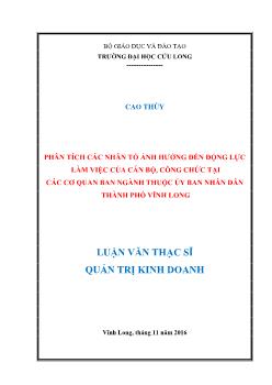 Luận văn Phân tích các nhân tố ảnh hưởng đến động lực làm việc của cán bộ, công chức tại các cơ quan ban ngành thuộc ủy ban nhân dân thành phố Vĩnh Long