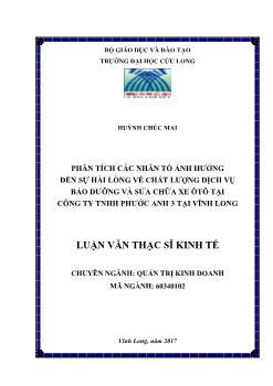Luận văn Phân tích các nhân tố ảnh hưởng đến sự hài lòng về chất lượng dịch vụ bảo dưỡng và sửa chữa xe ôtô tại công ty TNHH Phước Anh 3 tại Vĩnh Long