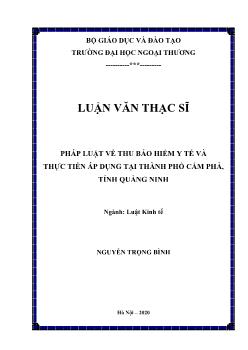 Luận văn Pháp luật về thu bảo hiểm y tế và thực tiễn áp dụng tại thành phố Cẩm Phả, tỉnh Quảng Ninh