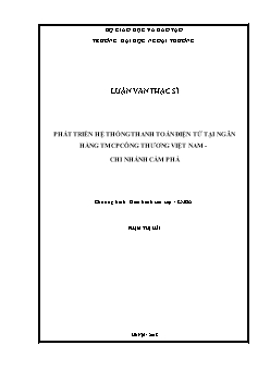 Luận văn Phát triển hệ thống thanh toán điện tử tại ngân hàng TMCP công thương Việt Nam - Chi nhánh Cẩm Phả