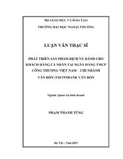 Luận văn Phát triển sản phẩm dịch vụ dành cho khách hàng cá nhân tại ngân hàng TMCP công thương Việt Nam – chi nhánh Vân Đồn (vietinbank Vân Đồn)