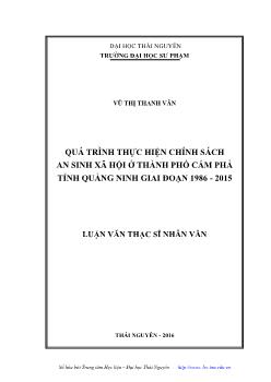 Luận văn Quá trình thực hiện chính sách an sinh xã hội ở thành phố Cẩm Phả tỉnh Quảng Ninh giai đoạn 1986 - 2015