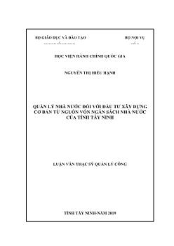 Luận văn Quản lý nhà nước đối với đầu tư xây dựng cơ bản từ nguồn vốn ngân sách nhà nước của tỉnh Tây Ninh