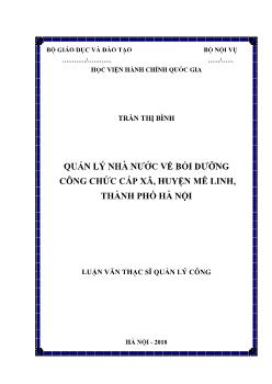 Luận văn Quản lý nhà nước về bồi dưỡng công chức cấp xã, huyện Mê Linh, thành phố Hà Nội