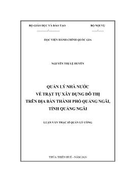 Luận văn Quản lý nhà nước về trật tự xây dựng đô thị trên địa bàn thành phố Quảng Ngãi, tỉnh Quảng Ngãi