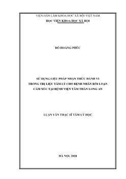 Luận văn Sử dụng liệu pháp nhận thức hành vi trong trị liệu tâm lý cho bệnh nhân rối loạn cảm xúc tại bệnh viện tâm thần Long An