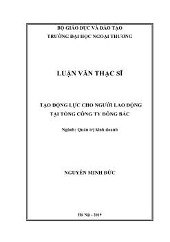 Luận văn Tạo động lực cho người lao động tại tổng công ty Đông Bắc