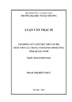 Luận văn Tạo động lực làm việc cho cán bộ, nhân viên của trung tâm hành chính công tỉnh Quảng Ninh