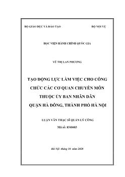 Luận văn Tạo động lực làm việc cho công chức các cơ quan chuyên môn thuộc ủy ban nhân dân quận Hà Đông, thành phố Hà Nội