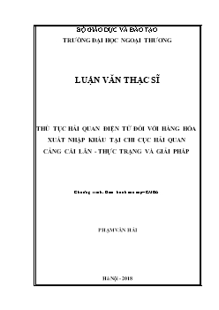 Luận văn Thủ tục hải quan điện tử đối với hàng hóa xuất nhập khẩu tại chi cục hải quan cảng Cái Lân - Thực trạng và giải pháp