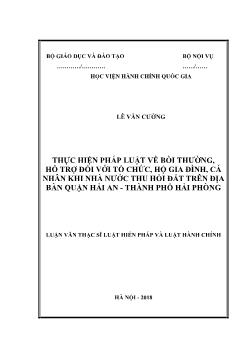 Luận văn Thực hiện pháp luật về bồi thường, hỗ trợ đối với tổ chức, hộ gia đình, cá nhân khi nhà nước thu hồi đất trên địa bàn quận Hải An - Thành phố Hải Phòng