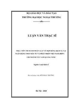 Luận văn Thực tiễn thi hành pháp luật về hợp đồng d ch vụ tại ngân hàng TMCP đầu tư và phát triển Việt Nam (BIDV) chi nhánh tây nam Quảng Ninh