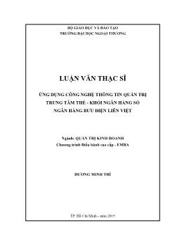 Luận văn Ứng dụng công nghệ thông tin quản trị trung tâm thẻ - Khối ngân hàng số ngân hàng bưu điện Liên Việt