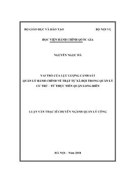 Luận văn Vai trò của lực lượng cảnh sát quản lý hành chính về trật tự xã hội trong quản lý cư trú – từ thực tiễn quận Long Biên