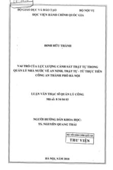 Luận văn Vai trò của lực lượng cảnh sát trật tự trong quản lý nhà nước về an ninh, trật tự - Từ thực tiễn công an thành phố Hà Nội