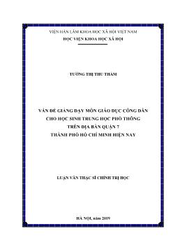 Luận văn Vấn đề giảng dạy môn giáo dục công dân cho học sinh trung học phổ thông trên địa bàn quận 7 thành phố Hồ Chí Minh hiện nay