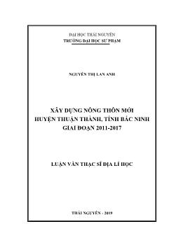 Luận văn Xây dựng nông thôn mới huyện Thuận Thành, tỉnh Bắc Ninh giai đoạn 2011 - 2017