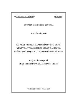 Luận văn Xử phạt vi phạm hành chính về sử dụng, khai thác trong phạm vi đất dành cho đường bộ tại quận 1, thành phố Hồ Chí Minh