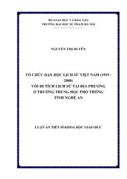 Tổ chức dạy học lịch sử Việt Nam (1919 - 2000) với di tích lịch sử tại địa phương tại trường trung học phổ thông tỉnh Nghệ An