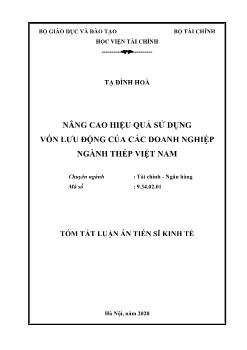 Tóm tắt Luận án Nâng cao hiệu quả sử dụng vốn lưu động của các doanh nghiệp ngành thép Việt Nam