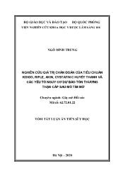 Tóm tắt Luận án Nghiên cứu giá trị chẩn đoán của tiêu chuẩn kdigo, rifle, akin, cystatin c huyết thanh và các yếu tố nguy cơ dự báo tổn thương thận cấp sau mổ tim mở