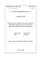 Tóm tắt Luận văn Quản lý nhà nước đối với các dự án đầu tư xây dựng tại ban quản lý dự án đầu tư xây dựng chuyên ngành - Bộ xây dựng