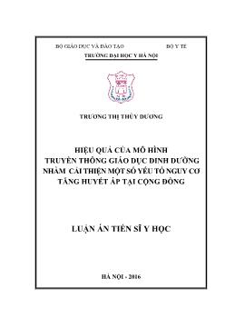 Luận án Hiệu quả của mô hình truyền thông giáo dục dinh dưỡng nhằm cải thiện một số yếu tố nguy cơ tăng huyết áp tại cộng đồng