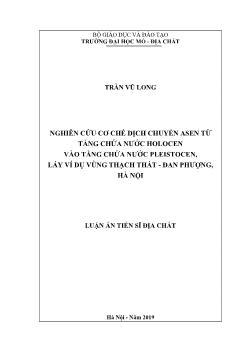 Luận án Nghiên cứu cơ chế dịch chuyển asen từ tầng chứa nước holocen vào tầng chứa nước pleistocen, lấy ví dụ vùng thạch thất - Đan Phượng, Hà Nội