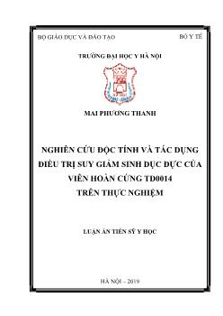 Luận án Nghiên cứu độc tính và tác dụng điều trị suy giảm sinh dục đực của viên hoàn cứng Td 0014 trên thực nghiệm