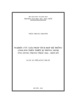 Luận án Nghiên cứu giải pháp tích hợp hệ thống gnss/ins trên thiết bị thông minh ứng dụng trong trắc địa - Bản đồ