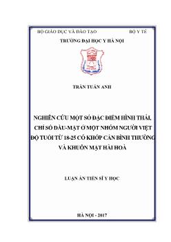 Luận án Nghiên cứu một số đặc điểm hình thái, chỉ số đầu - Mặt ở một nhóm người việt độ tuổi từ 18 - 25 có khớp cắn bình thường và khuôn mặt hài hoà