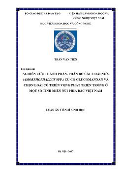 Luận án Nghiên cứu thành phần, phân bố các loài nưa (amorphophallus spp.) củ có glucomannan và chọn loài có triển vọng phát triển trồng ở một số tỉnh miền núi phía bắc Việt Nam