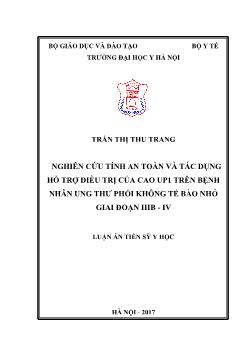 Luận án Nghiên cứu tính an toàn và tác dụng hỗ trợ điều trị của cao up1 trên bệnh nhân ung thư phổi không tế bào nhỏ giai đoạn IIIB - IV