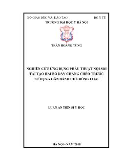 Luận án Nghiên cứu ứng dụng phẫu thuật nội soi tái tạo hai bó dây chằng chéo trước sử dụng gân bánh chè đồng loại