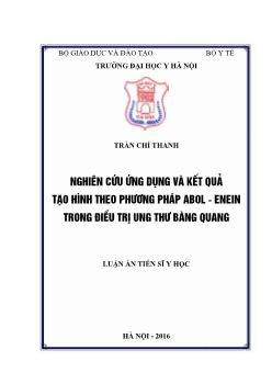 Luận án Nghiên cứu ứng dụng và kết quả tạo hình theo phương pháp abol - Enein trong điều trị ung thư bàng quang