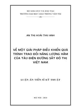 Luận án Về một giải pháp điều khiển quá trình trao đổi năng lượng hãm của tàu điện đường sắt đô thị Việt Nam