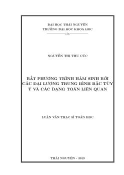 Luận văn Bất phương trình hàm sinh bởi các đại lượng trung bình bậc tùy ý và các dạng toán liên quan