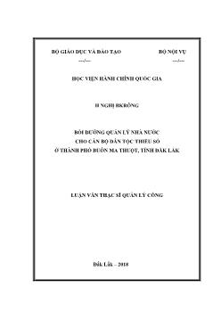 Luận văn Bồi dưỡng quản lý nhà nước cho cán bộ dân tộc thiểu số ở thành phố Buôn Ma Thuột, tỉnh Đăk Lắk